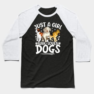 Just a girl who loves dogs Baseball T-Shirt